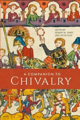 Un însoțitor al cavalerismului - A Companion to Chivalry