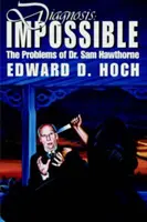 Diagnosticul: Imposibil: Problemele doctorului Sam Hawthorne [The Problems of Dr. Sam Hawthorne - Diagnosis: Impossible: The Problems of Dr. Sam Hawthorne