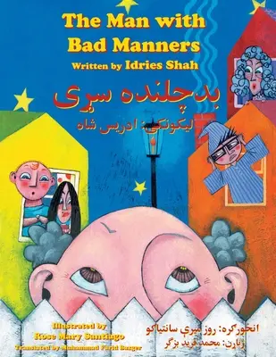 Omul cu maniere proaste: The Man with Bad Manners: Ediție bilingvă engleză-pașto - The Man with Bad Manners: Bilingual English-Pashto Edition