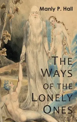 Căile celor singuratici: O colecție de alegorii mistice - The Ways of the Lonely Ones: A Collection of Mystical Allegories
