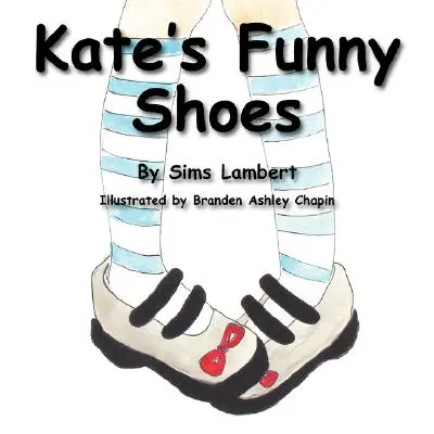 Pantofii amuzanți ai lui Kate - Kate's Funny Shoes