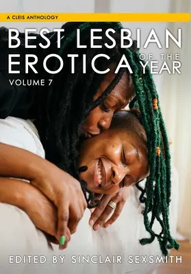 Best Lesbian Erotica of the Year, Volumul 7 - Best Lesbian Erotica of the Year, Volume 7