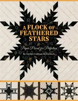 A Flock of Feathered Stars: Paper Pieced for Perfection