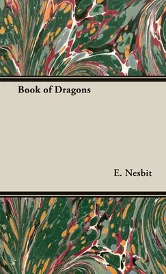 Cartea dragonilor (The Book of Dragons) - The Book of Dragons