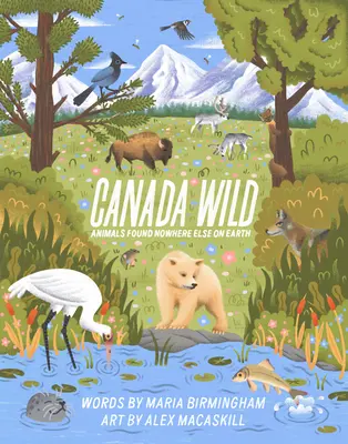 Canada sălbatică: animale care nu se mai găsesc nicăieri pe Pământ - Canada Wild: Animals Found Nowhere Else on Earth