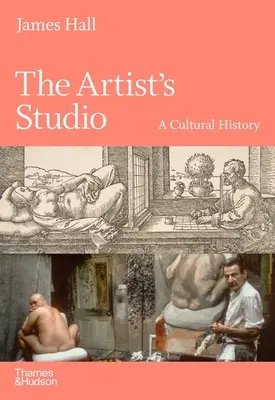 The Artist's Studio: O istorie culturală - The Artist's Studio: A Cultural History