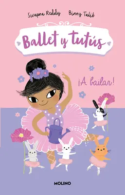 A Bailar!/ Iepurașii de balet #2: Să dansăm - A Bailar!/ Ballet Bunnies #2: Let's Dance