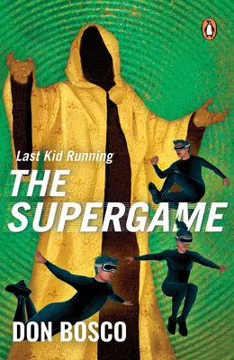 Last Kid Running: Superjocul - Last Kid Running: The Supergame