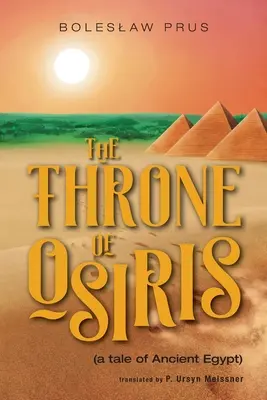 Tronul lui Osiris: (o poveste din Egiptul Antic) - The Throne of Osiris: (a tale of Ancient Egypt)