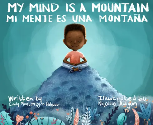 Mintea mea este un munte / Mi Mente Es Una Montaa - My Mind Is a Mountain / Mi Mente Es Una Montaa
