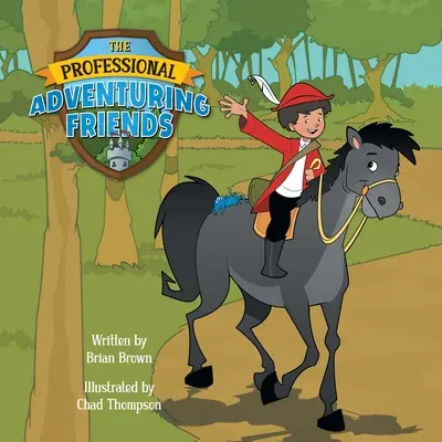 The Professional Adventuring Friends (Prietenii aventurieri profesioniști) - The Professional Adventuring Friends