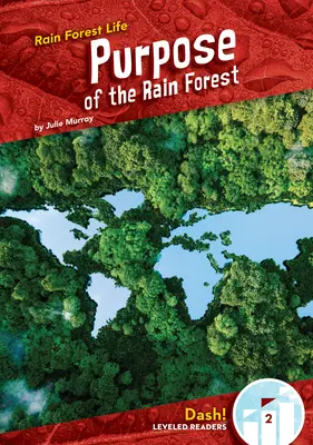 Scopul pădurii tropicale - Purpose of the Rain Forest