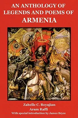 O antologie de legende și poezii din Armenia - An Anthology of Legends and Poems of Armenia