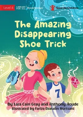 Uimitorul truc al pantofului care dispare - The Amazing Disappearing Shoe Trick