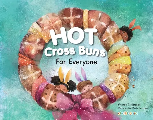 Chifle încins pentru toată lumea - Hot Cross Buns for Everyone