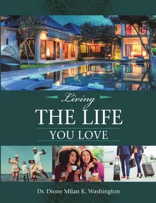 Living the Life You Love (Trăind viața pe care o iubești) - Living the Life You Love