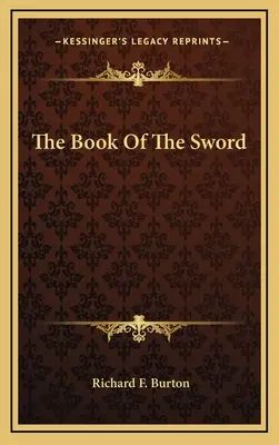 Cartea sabiei (The Book of the Sword) - The Book of the Sword