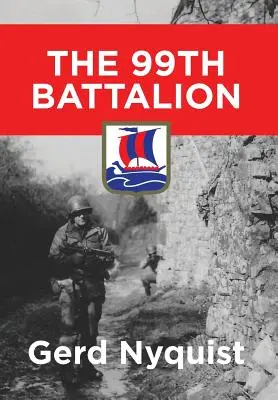 Batalionul 99 - The 99th Battalion