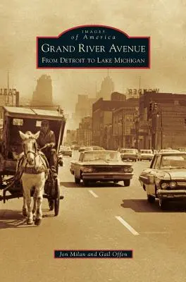 Grand River Avenue: De la Detroit la lacul Michigan - Grand River Avenue: From Detroit to Lake Michigan