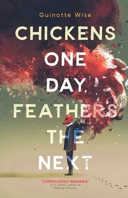 Găini într-o zi, pene în următoarea - Chickens One Day, Feathers the Next