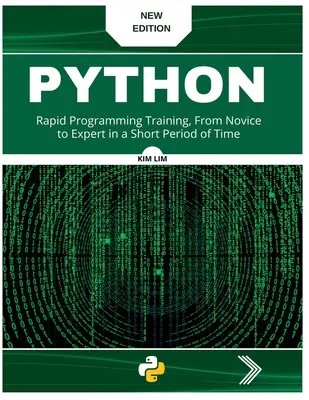 Pyhton: Antrenament rapid de programare, de la novice la expert într-o perioadă scurtă de timp - Pyhton: Rapid Programming Training, From Novice to Expert in a Short Period of Time