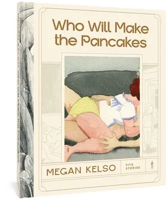Cine va face clătitele: Cinci povești - Who Will Make the Pancakes: Five Stories