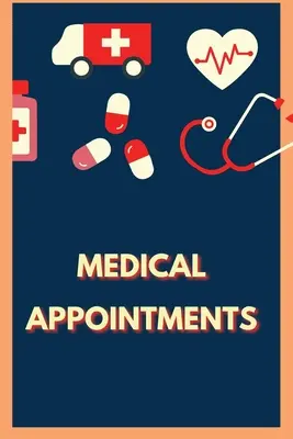 Programări medicale: Registru personal de sănătate și jurnal de bord - Medical Appointments: Personal Health Record Keeper and Logbook
