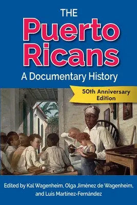 Portoricanii: O istorie documentară - The Puerto Ricans: A Documentary History