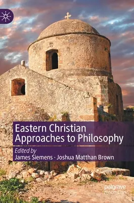 Abordări creștine orientale ale filosofiei - Eastern Christian Approaches to Philosophy