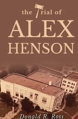 Procesul lui Alex Henson - The Trial of Alex Henson