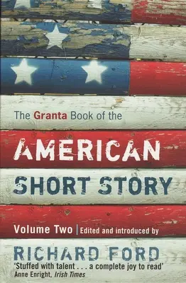 The Granta Book of the American Short Story: Volumul 2 - The Granta Book of the American Short Story: Volume 2