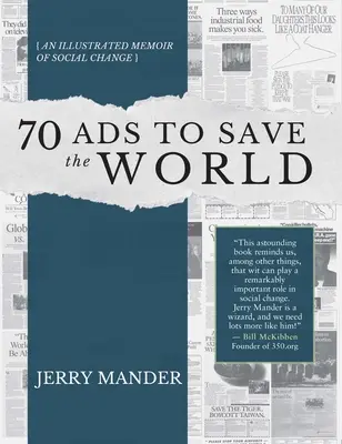 70 de reclame pentru a salva lumea: Un memoriu ilustrat al schimbării sociale - 70 Ads to Save the World: An Illustrated Memoir of Social Change
