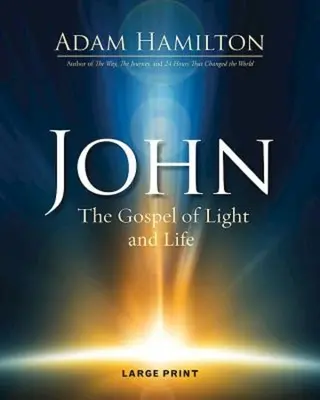 Ioan: Evanghelia luminii și a vieții - John: The Gospel of Light and Life