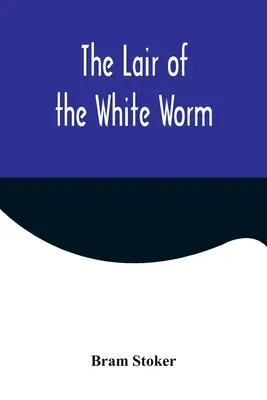 Bârlogul viermelui alb - The Lair of the White Worm