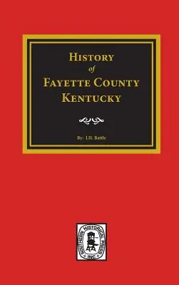 Istoria comitatului Fayette, Kentucky - History of Fayette County, Kentucky