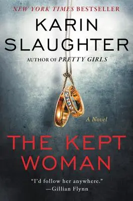 The Kept Woman: Un thriller cu Will Trent - The Kept Woman: A Will Trent Thriller