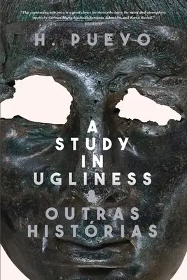 Un studiu asupra urâțeniei & outras histrias - A Study in Ugliness & outras histrias