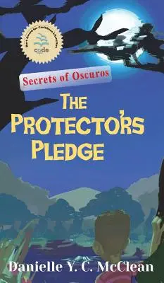 Jurământul Protectorilor: Secretele Oscuro - The Protectors' Pledge: Secrets of Oscuros