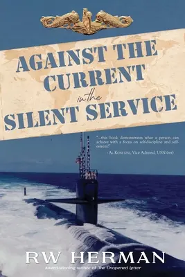 Împotriva curentului în Serviciul Silențios - Against the Current in the Silent Service