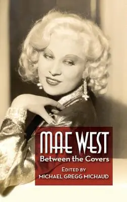 Mae West: Între coperți (hardback) - Mae West: Between the Covers (hardback)