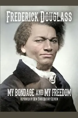 Sclavia mea și libertatea mea - My Bondage and My Freedom