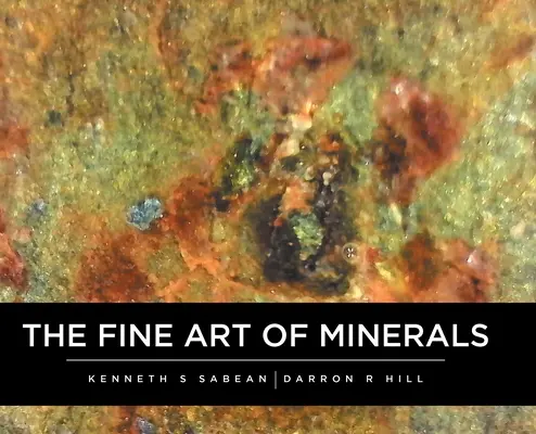 Arta fină a mineralelor - The Fine Art Of Minerals