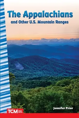Munții Apalași și alte lanțuri muntoase din S.U.A. - The Appalachians and Other U.S. Mountain Ranges