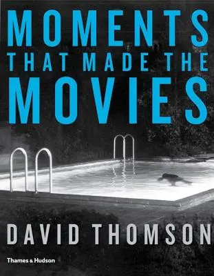 Momente care au făcut filme - Moments That Made the Movies