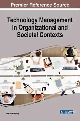 Managementul tehnologiei în contexte organizaționale și societale - Technology Management in Organizational and Societal Contexts