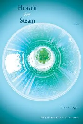 Raiul din aburi: Poezii - Heaven from Steam: Poems