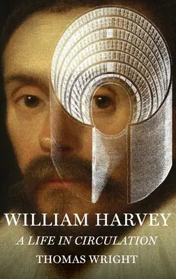 William Harvey: O viață în circulație - William Harvey: A Life in Circulation