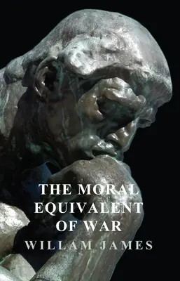 Echivalentul moral al războiului - The Moral Equivalent of War