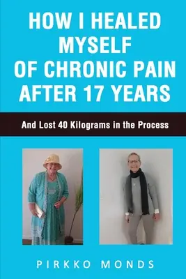 Cum m-am vindecat de durerea cronică după 17 ani - How I Healed Myself of Chronic Pain after 17 Years