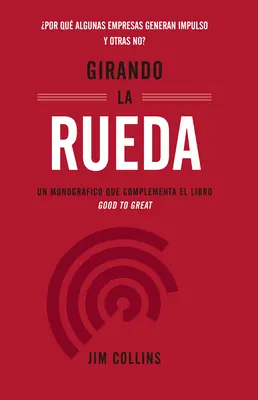 Girando La Rueda (Întoarcerea roții volante, ediție în limba spaniolă) - Girando La Rueda (Turning the Flywheel, Spanish Edition)